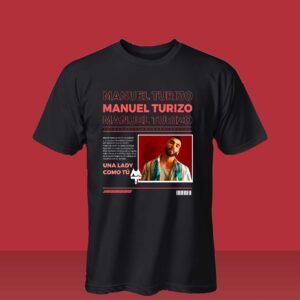 Camiseta Manuel Turizo con diseño vintage, fotografía del cantante colombiano y referencia a la canción Una Lady Como Tú.